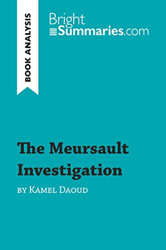 The Meursault Investigation by Kamel Daoud (Book Analysis): Detailed Summary, Analysis and Reading Guide (BrightSummaries.com)
