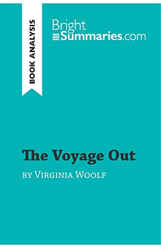 The Voyage Out by Virginia Woolf (Book Analysis): Detailed Summary, Analysis and Reading Guide (BrightSummaries.com)