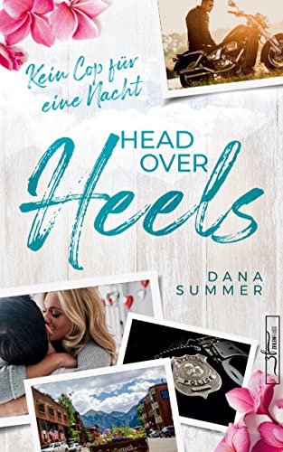 Head over Heels - Kein Cop für eine Nacht: Liebesroman von Zeilenfluss