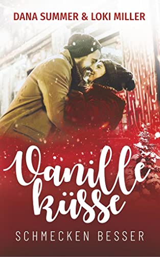 Vanilleküsse schmecken besser (Süße Küsse zur Weihnachtszeit) von BookRix