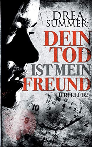 Dein Tod ist mein Freund: Psychologische Hochspannung in der idyllischen Steiermark