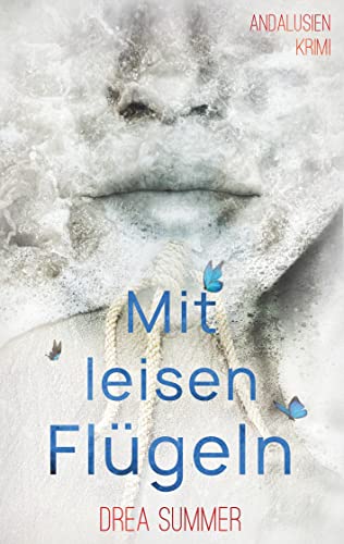 Mit leisen Flügeln: Andalusien-Krimi