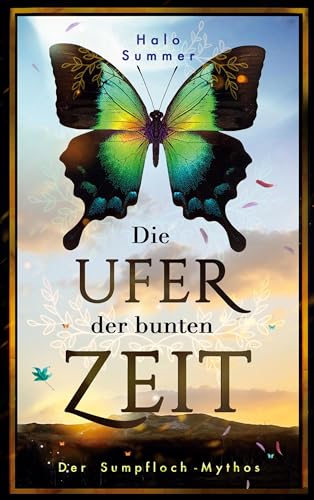 Die Ufer der bunten Zeit (Der Sumpfloch-Mythos 1) von Book on Demand