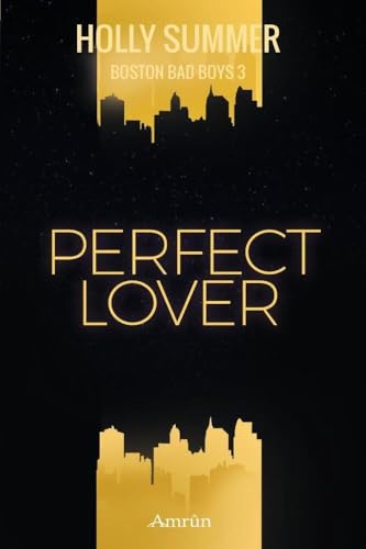 Perfect Lover (Boston Bad Boys Band 3) von Amrun Verlag
