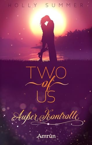 Two of Us: Außer Kontrolle von Amrun Verlag & Buchhandel
