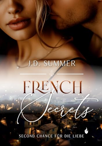 French Secrets: Second Chance für die Liebe (French Hearts) von tolino media