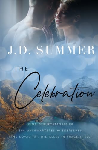 The Celebration - Wiedersehen in Fisherman's End: Liebesroman in Schottland (Fisherman's End Love Stories, Band 6) von Independently published