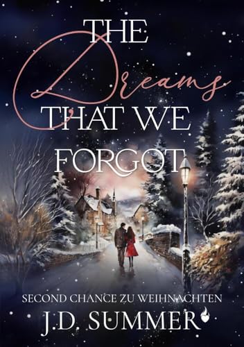 The dreams that we forgot: Second Chance zu Weihnachten