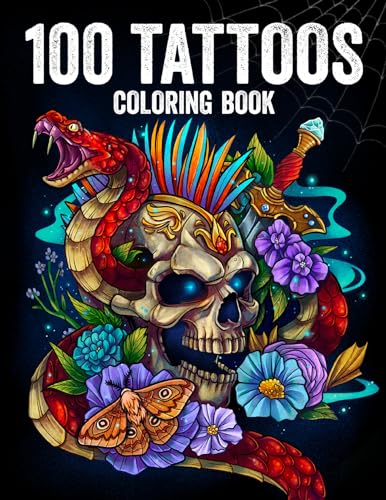 100 Tattoos: Tattoo Coloring Book for Adults with Incredible Designs of Animals, Flowers, Fantasy, Skulls, and More! von Fritzen Publishing LLC