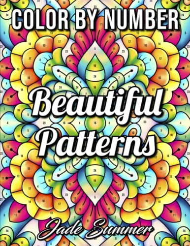 Color by Number Beautiful Patterns: An Adult Coloring Book with Fun, Easy, and Relaxing Coloring Pages (Color by Number Coloring Books)