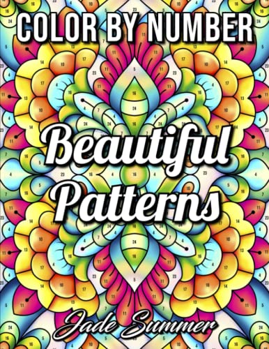 Color by Number Beautiful Patterns: An Adult Coloring Book with Fun, Easy, and Relaxing Coloring Pages (Color by Number Coloring Books) von Independently published