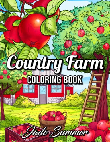 Country Farm Coloring Book: For Adults with Playful Animals, Beautiful Flowers, and Nature Scenes for Relaxation (Country Coloring Books) Country Farm Coloring Book: For Adults with Playful Animals, Beautiful Flowers, and Nature Scenes for Relaxation (Country Coloring Books) von Independently published