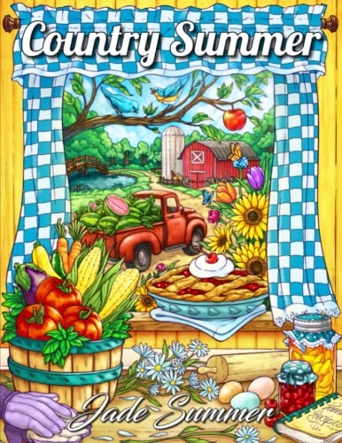 Country Summer: An Adult Coloring Book with 50 Detailed Images of Charming Country Scenes, Beautiful Rustic Landscapes, and Lovable Farm Animals (Country Coloring Books)