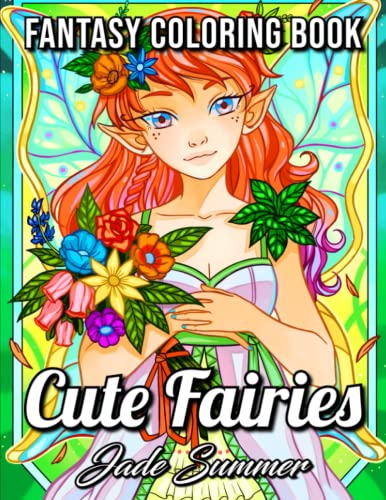 Cute Fairies: An Adult Coloring Book with Adorable Fairy Girls and Delightful Fantasy Scenes for Relaxation von Independently published