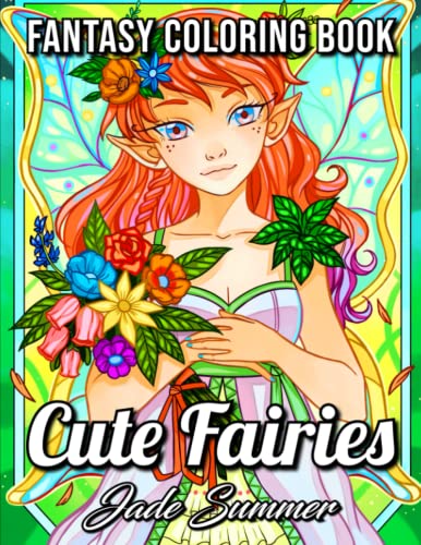 Cute Fairies: An Adult Coloring Book with Adorable Fairy Girls and Delightful Fantasy Scenes for Relaxation Cute Fairies: An Adult Coloring Book with Adorable Fairy Girls and Delightful Fantasy Scenes for Relaxation von Independently published