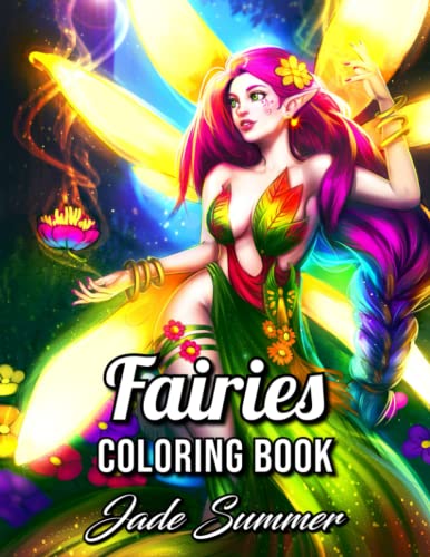 Fairies Coloring Book: For Adults with Beautiful Fantasy Women, Cute Magical Animals, and Relaxing Forest Scenes
