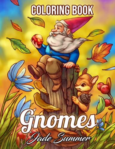 Gnomes: A Fantasy Coloring Book for Adults and Kids with Adorable Characters, Whimsical Scenes, and More! Gnomes: A Fantasy Coloring Book for Adults and Kids with Adorable Characters, Whimsical Scenes, and More! von Independently published