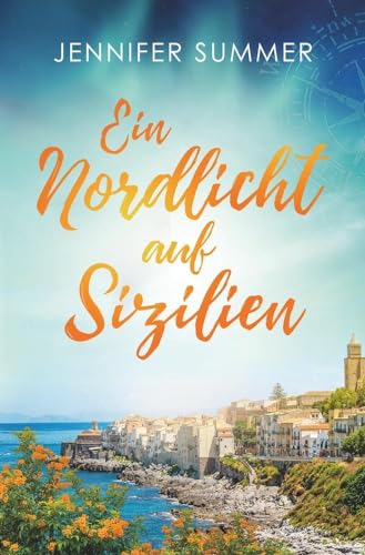 Ein Nordlicht auf Sizilien: Reiseroman