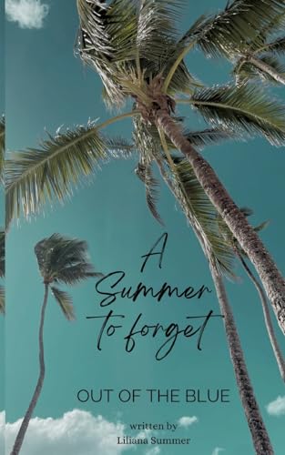 A Summer to forget: Out of the Blue von tredition