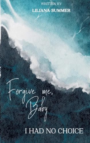 Forgive me, Baby: I had no choice von tredition