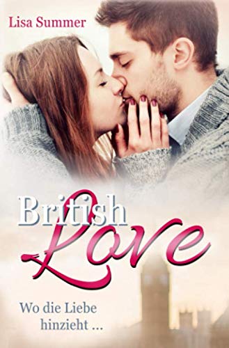 British Love (Wo die Liebe hinzieht, Band 1)