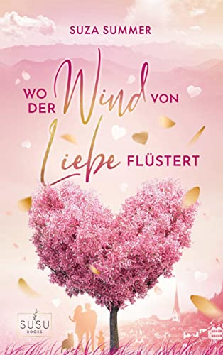 Wo der Wind von Liebe flüstert: Band zwei