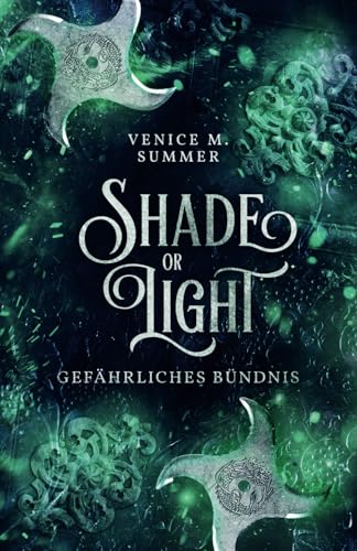 Shade or Light: Gefährliches Bündnis