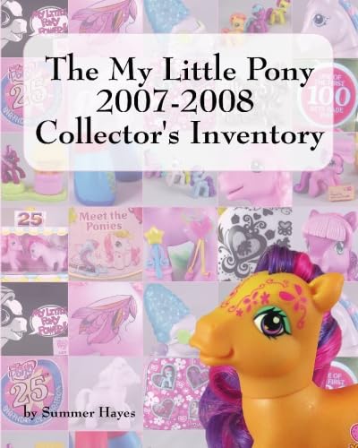 The My Little Pony 2007-2008 Collector's Inventory