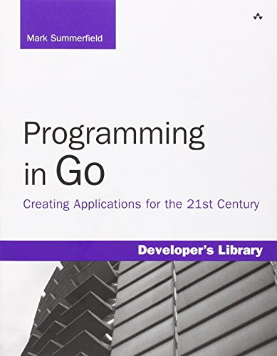 Programming in Go: Creating Applications for the 21st Century (Developer's Library)