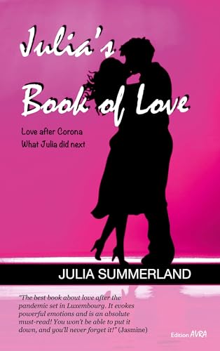 Julia's Book of Love: Love after Corona – What Julia did next (Frieling - Edition Avra) von Frieling & Huffmann