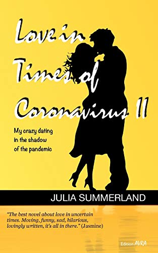 Love in Times of Coronavirus 2: My crazy dating in the shadow of the pandemic (Frieling - Edition Avra)