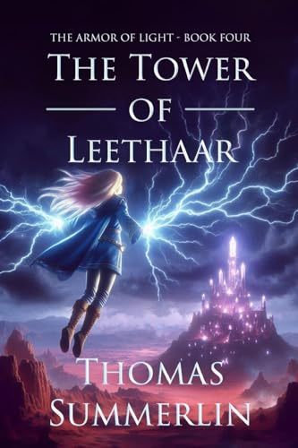 The Tower of Leethaar: Armor of Light - Book Four von Trilogy Christian Publishing, Inc.