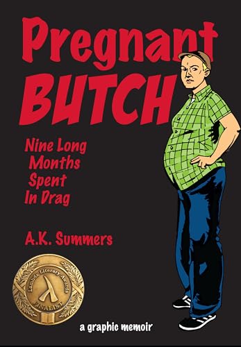 Pregnant Butch: Nine Long Months Spent in Drag Pregnant Butch: Nine Long Months Spent in Drag von CATAPULT
