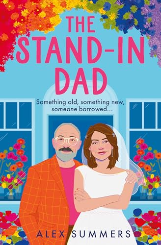 The Stand-in Dad: The most uplifting and feel-good novel new in 2025 about the power of intergenerational friendships and found family, perfect for fans of Mike Gayle, Matt Cain and Ryan Love! von Avon