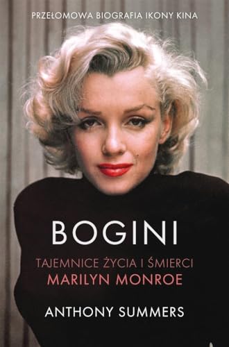 Bogini Tajemnice życia i śmierci Marilyn Monroe Bogini Tajemnice życia i śmierci Marilyn Monroe