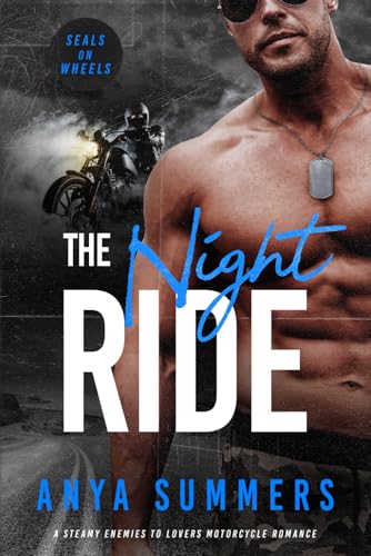 The Night Ride (SEALs on Wheels, Band 3)