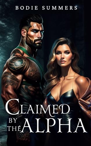 Claimed by the Alpha (My true mate, Band 2)