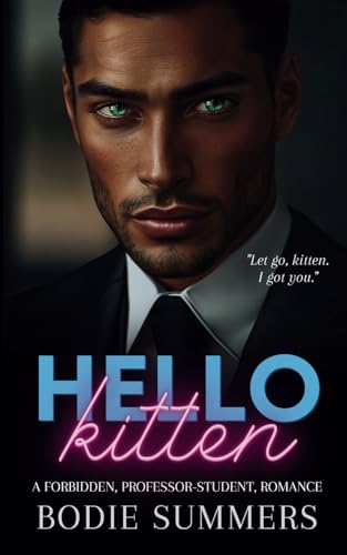 Hello Kitten: A forbidden, professor-student, romance (The 'Hello' series)
