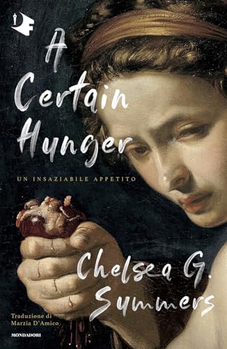 A certain hunger. Un insaziabile appetito (Oscar fantastica fabula) von Mondadori