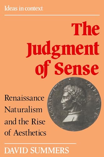 The Judgment of Sense: Renaissance Naturalism and the Rise of Aesthetics (Ideas in Context) von Cambridge University Press