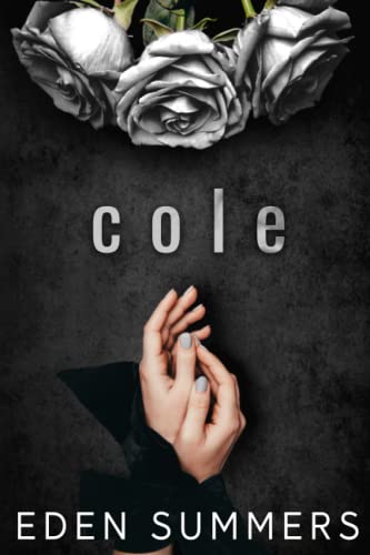 Cole: Ein dunkler Enemies to Lovers Liebesroman (Hunting Her (Deutsch)) von Independently published