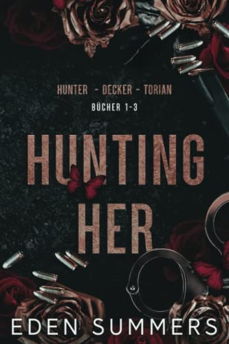 Hunting Her: Ein dunkler Enemies to Lovers Mafia-Liebesroman von Independently published
