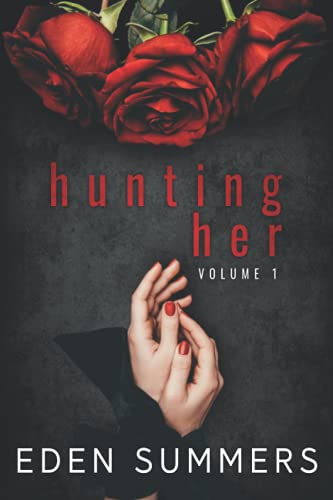 Hunting Her: Volume 1 (Hunting Her Box Set, Band 1)