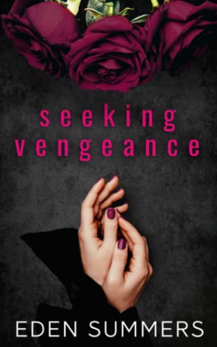 Seeking Vengeance: Possessive Mafia Romance