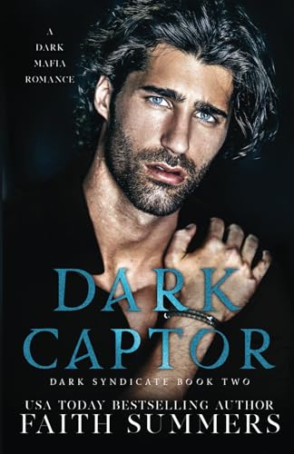 Dark Captor: A Dark Mafia Romance (Dark Syndicate, Band 2) von Independently published