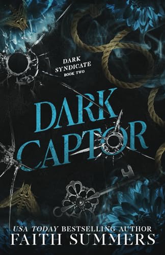 Dark Captor: Special Edition (Dark Syndicate Special Edition, Band 2) von Bliss Romance Publishing