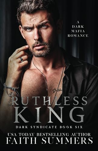 Ruthless King: A Dark Mafia Romance (Dark Syndicate, Band 6) von Bliss Romance Publishing