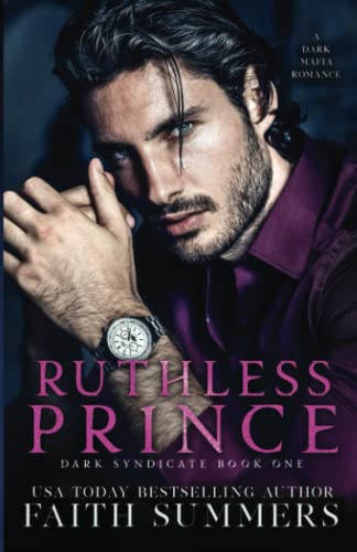 Ruthless Prince: A Dark Mafia Arranged Marriage Romance (Dark Syndicate, Band 1)