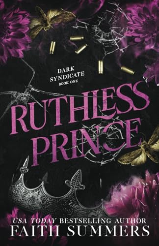 Ruthless Prince: Special Edition (Dark Syndicate Special Edition, Band 1) von Bliss Romance Publishing