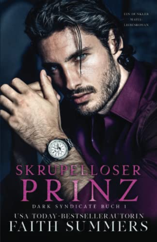 Skrupelloser Prinz: Mafia Dark Romance (Dark Syndicate, Band 1)